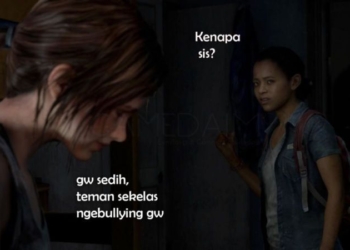 The last of us teman ngebulyying