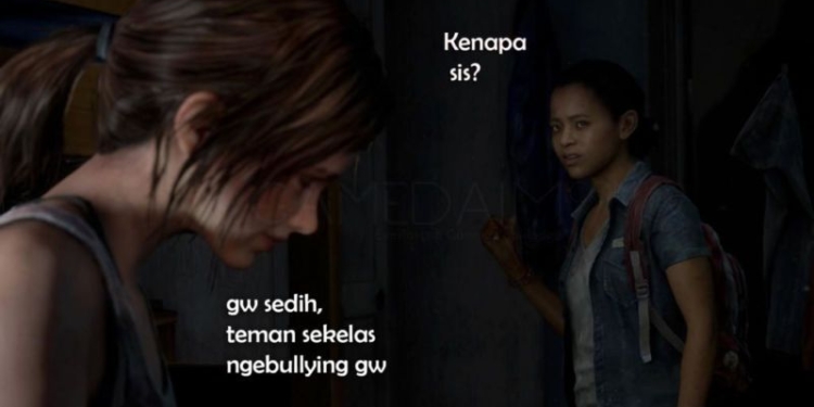 The last of us teman ngebulyying