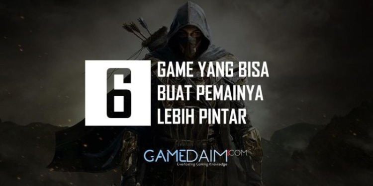 Game yang bisa buat pemainnya pintar