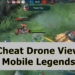 Cheat drone view mobile legends