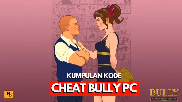 Kode Cheat Bully Pc Bahasa Indonesia!