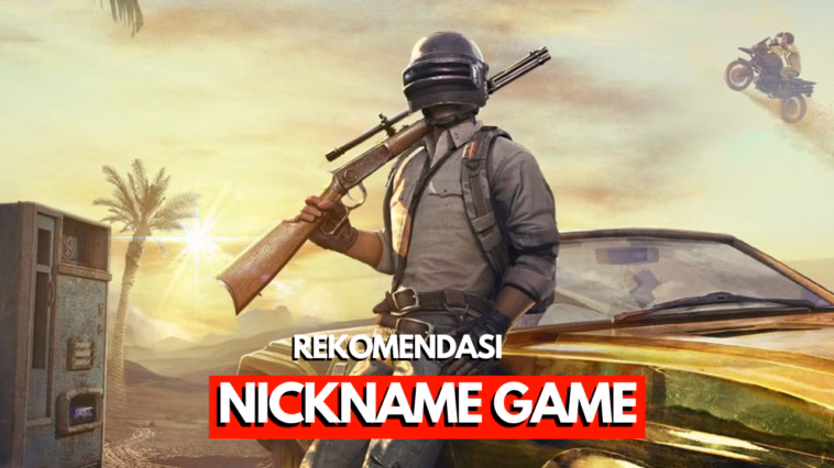 5000+ Nickname Game Keren Terbaru 2026!