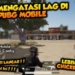 Beginilah cara mengatasi lag di pubg mobile dengan mudah! Gamedaim