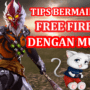 Auto booyah, inilah 5 tips bermain free fire untuk pemula!