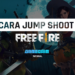 Begini cara melakukan jump shoot di free fire dengan mudah (update 2020)