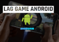 Beginilah cara mengatasi lag saat bermain game di android dengan mudah! Gamedaim