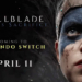 Hellblade senua's sacrifice dipastikan akan rilis di switch bulan ini! Gamedaim