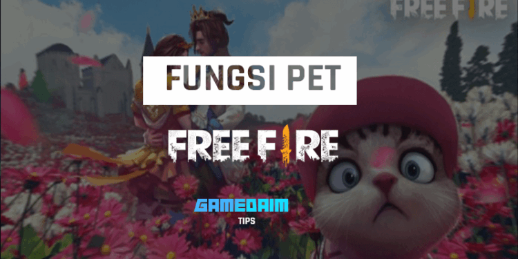 Inilah fungsi pet dan cara mendapatkannya di free fire! Gamedaim