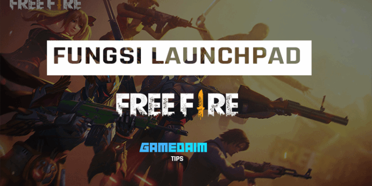 Inilah fungsi sebenarnya dari launchpad di free fire! Gamedaim