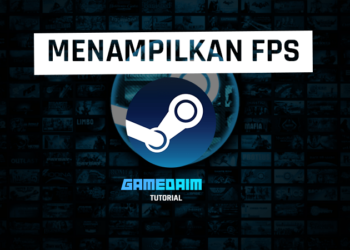 Beginilah cara menampilkan fps di semua game steam dengan mudah! Gamedaim