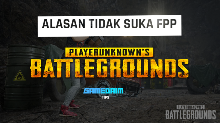 Inilah Alasan Kenapa Banyak Pemain Tidak Suka Mode FPP Di PUBG Mobile! Gamedaim