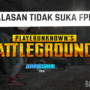 Inilah alasan kenapa banyak pemain tidak suka mode fpp di pubg mobile! Gamedaim