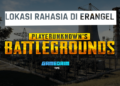 Inilah lokasi rahasia map erangel pubg mobile yang mungkin tidak kalian ketahui! Gamedaim