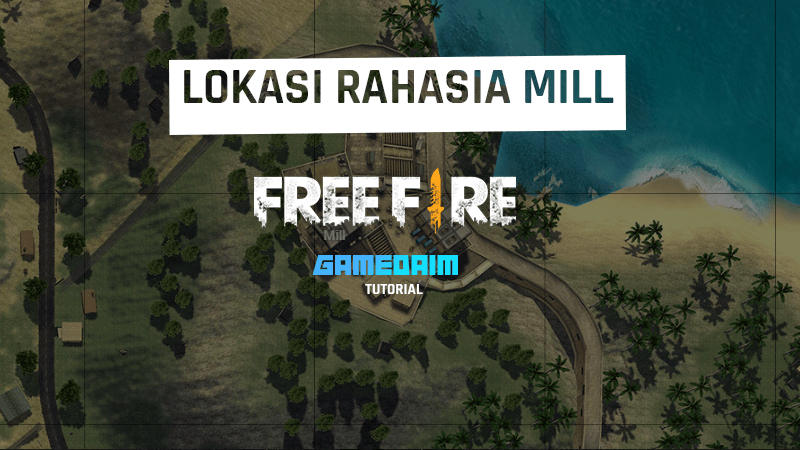 Inilah Lokasi Rahasia Paling Aman Mill Di Free Fire! Gamedaim