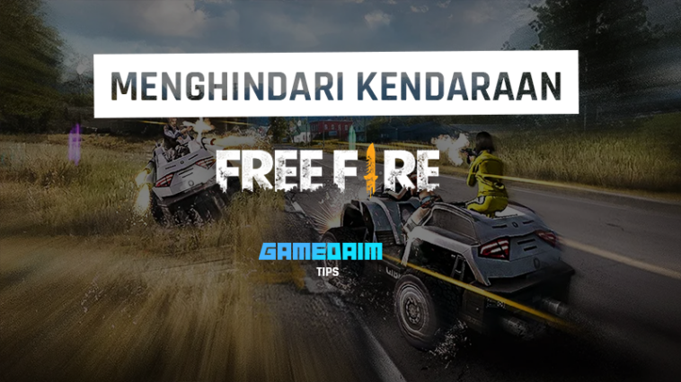 Tips Menghindari Ditabrak Kendaraan Di Free Fire Dengan Mudah! Gamedaim