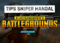 Tips menjadi sniper handal di pubg mobile seperti pro gamer! Gamedaim