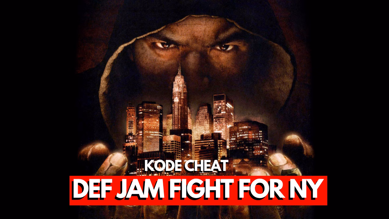 Kode Cheat Def Jam Fight For NY PS2 Bahasa Indonesia