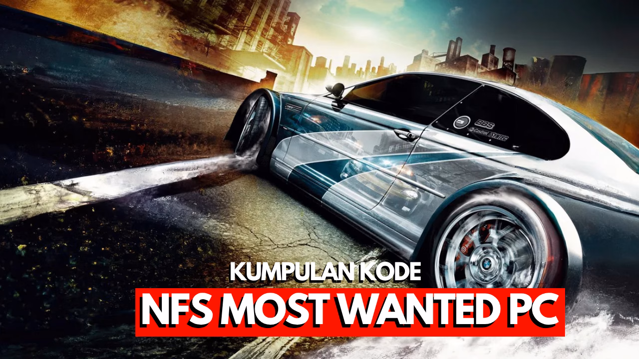 Kode Cheat Need For Speed Most Wanted Pc Bahasa Indonesia! (1)