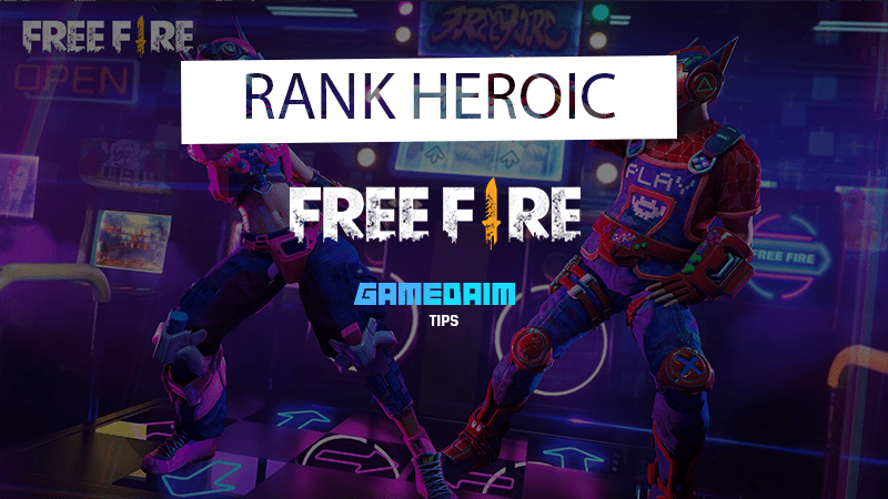 Beginilah cara jadi rank heroic di free fire! Gamedaim