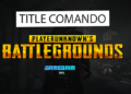 Inilah cara mendapatkan title 'comando' di pubg mobile! Gamedaim