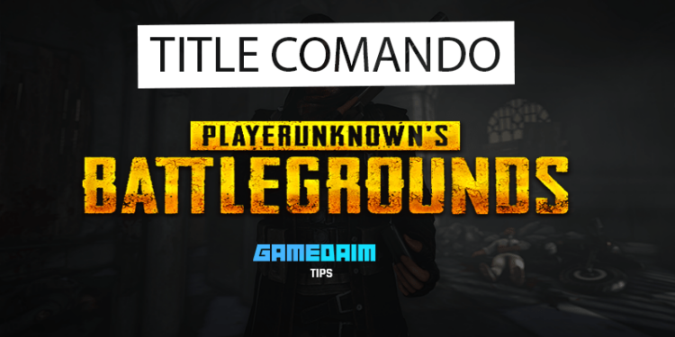 Inilah cara mendapatkan title 'comando' di pubg mobile! Gamedaim