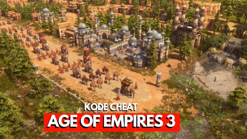 Kode Cheat Age of Empires 3 PC Bahasa Indonesia! 11 Kode Cheat Age of Empires 3 PC Bahasa Indonesia!