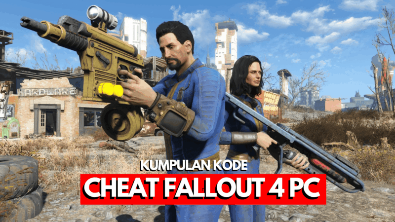 Kode Cheat Fallout 4 PC Bahasa Indonesia! 5 Kode Cheat Fallout 4 PC Bahasa Indonesia!