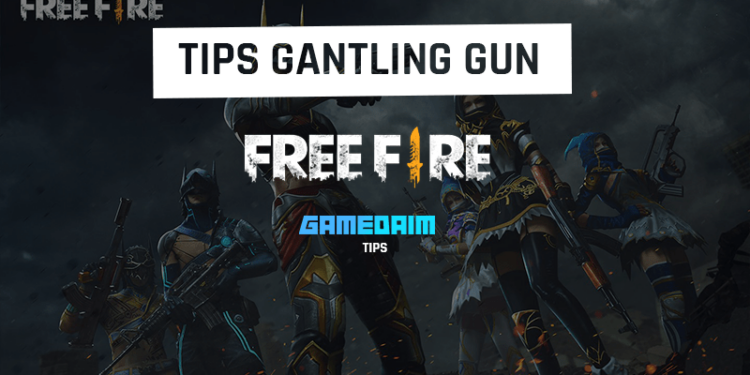 Tips menggunakan gatling gun di free fire! Gamedaim