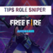 Tips role sniper mematikan di free fire! Gamedaim