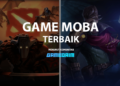 10 rekomendasi game moba terbaik, mulai dari terkenal hingga tidak! Gamedaim