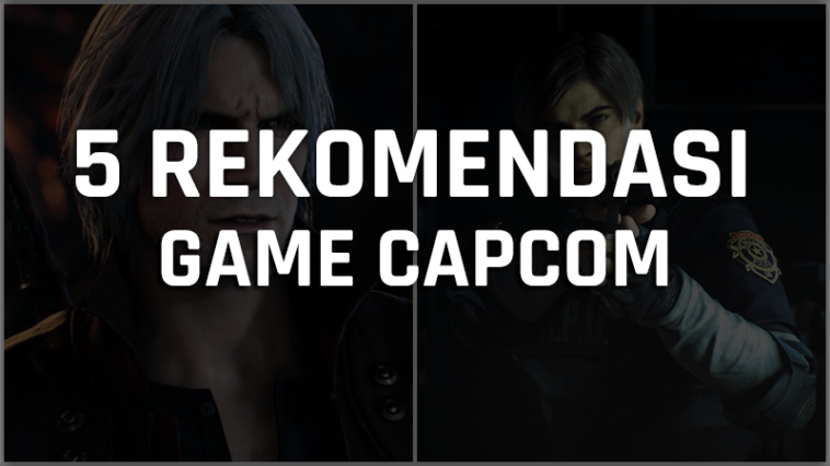 5 Rekomendasi Game Capcom Terbaik, Dari Action Sampai Horor! Gamedaim