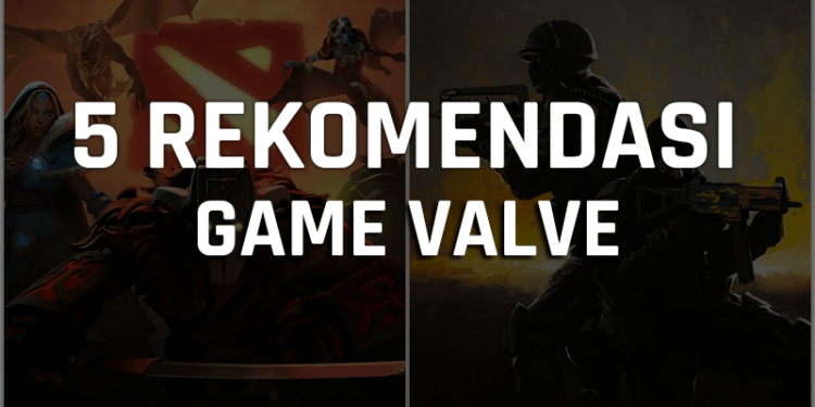 5 rekomendasi game valve terbaik, mulai dari moba sampai fps! Gamedaim