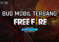 Beginilah cara bug mobil terbang di free fire dengan mudah! Gamedaim