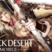 Black desert mobile versi global kini buka tahap pra registrasi! Gamedaim