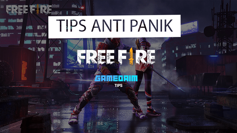 Tips anti panik saat melawan musuh di free fire! Gamedaim