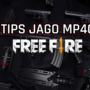 Tips jago pakai mp40 dari letda hyper di free fire! Gamedaim