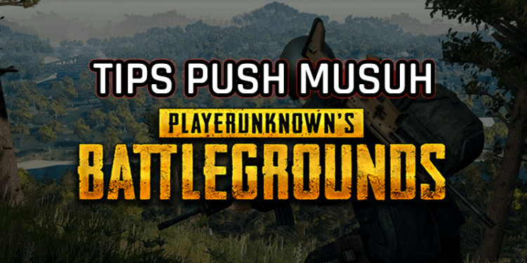 Tips kapan harus push musuh di pubg mobile! Gamedaim