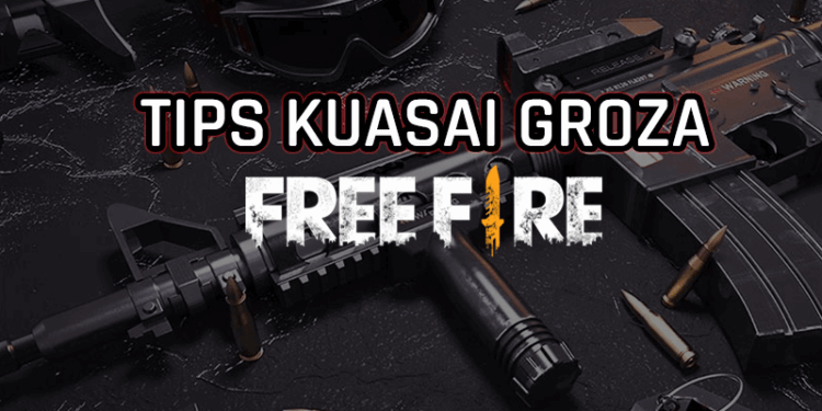 Tips kuasai senjata groza di free fire! Gamedaim