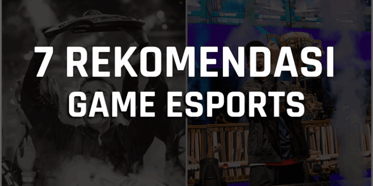 7 rekomendasi game esports terbaik, seru banget untuk disaksikan! Gamedaim