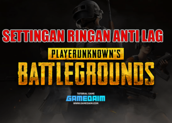 Anti lag, tips bikin ringan pubg mobile dengan mudah! Gamedaim