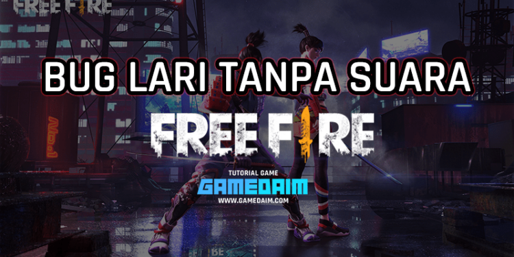 Beginilah cara bug lari tanpa suara di free fire dengan mudah! Gamedaim