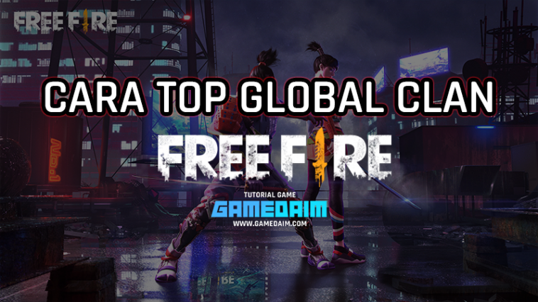 Beginilah Cara Rahasia Bikin Clan Jadi Top Global Di Free Fire Menurut Dylan Pros! Gamedaim