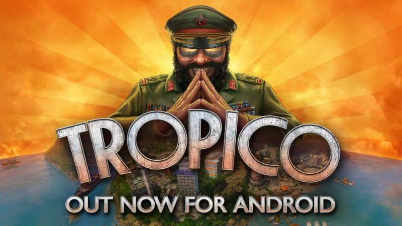 Game Simulasi 'Tropico' Resmi Dapatkan Versi Android! Gamedaim