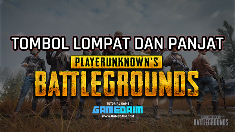 Inilah Manfaat Memisahkan Tombol Melompat Dan Memanjat Di PUBG Mobile! Gamedaim