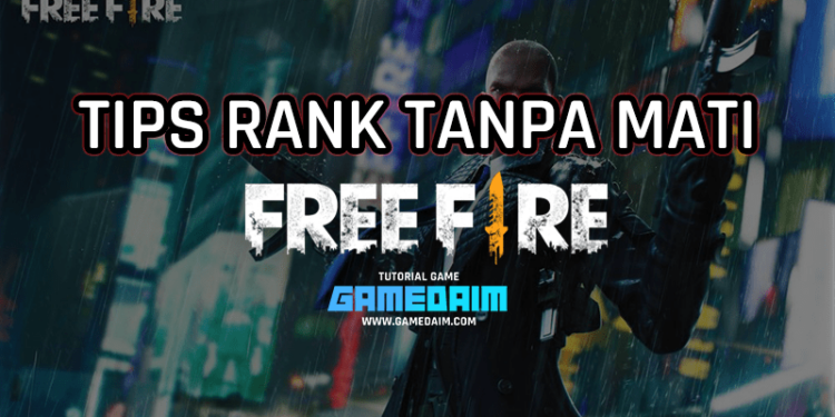 Tips ampuh naik rank tanpa minus di free fire! Gamedaim