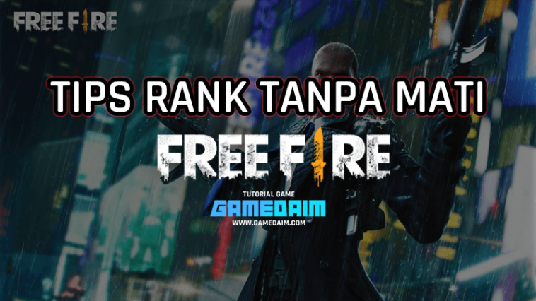 Tips Ampuh Naik Rank Tanpa Minus Di Free Fire! Gamedaim