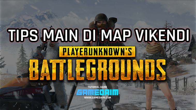 Tips Bertahan Hidup Di Map Vikendi PUBG Mobile! Gamedaim