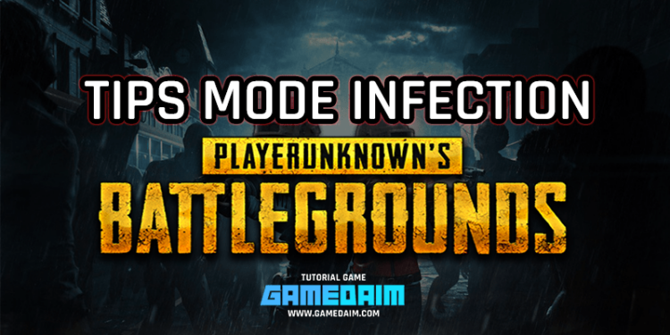 Tips bertahan hidup di mode infection pubg mobile! Gamedaim