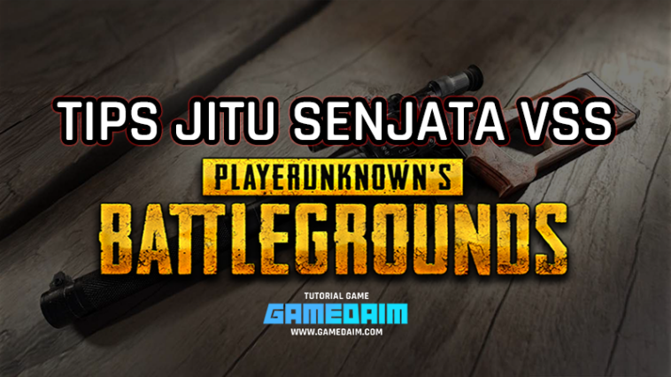 Tips Jitu Menggunakan VSS Di PUBG Mobile! Gamedaim
