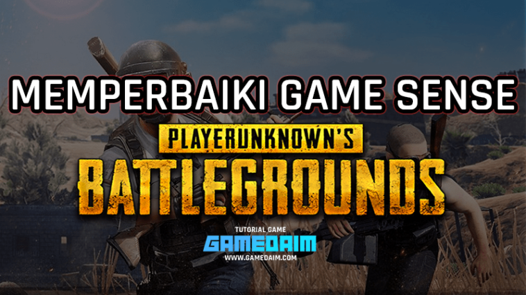 Tips Memperbaiki 'Game Sense' Di PUBG Mobile! Gamedaim